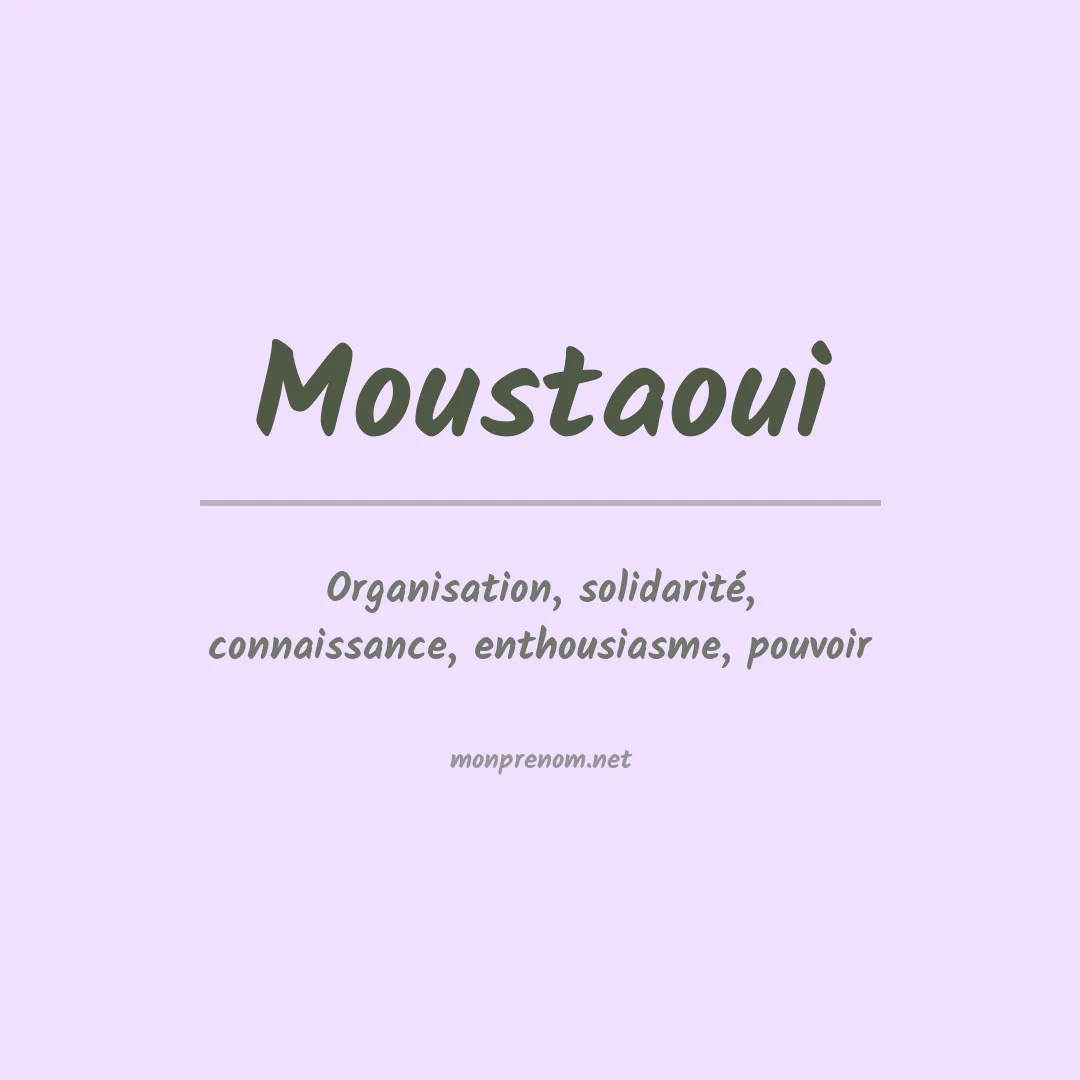 Signification du prénom Moustaoui