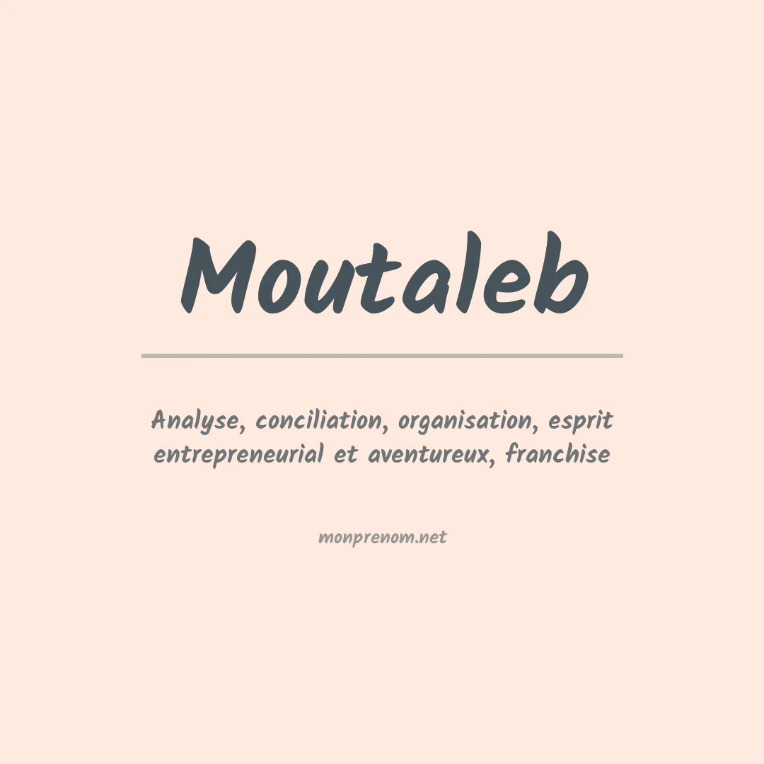 Signification du prénom Moutaleb