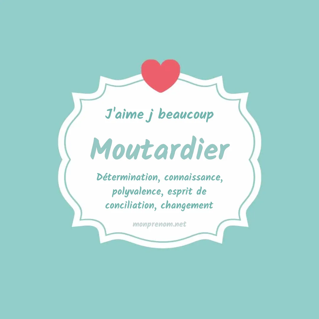 J'aime beaucoup Moutardier