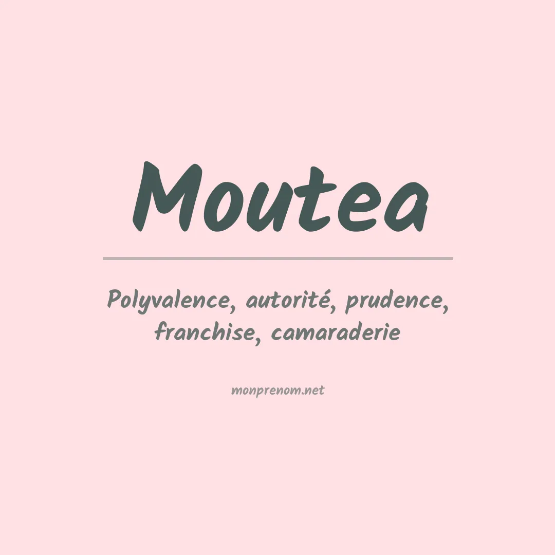 Signification du prénom Moutea