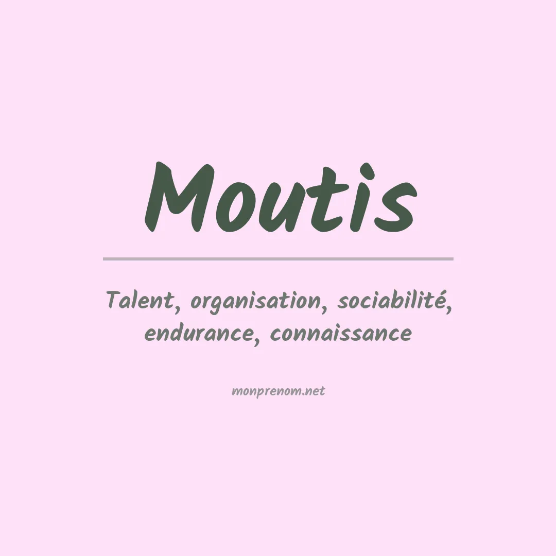 Signification du prénom Moutis