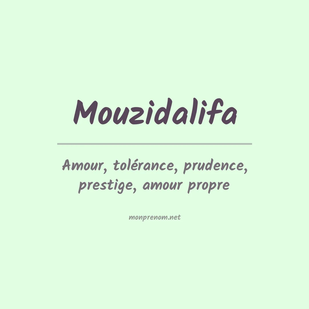 Signification du prénom Mouzidalifa