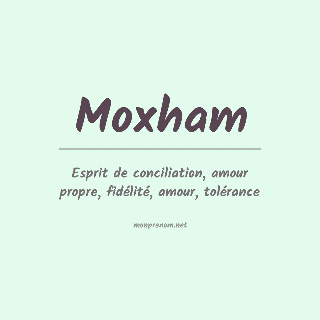 Signification du prénom Moxham