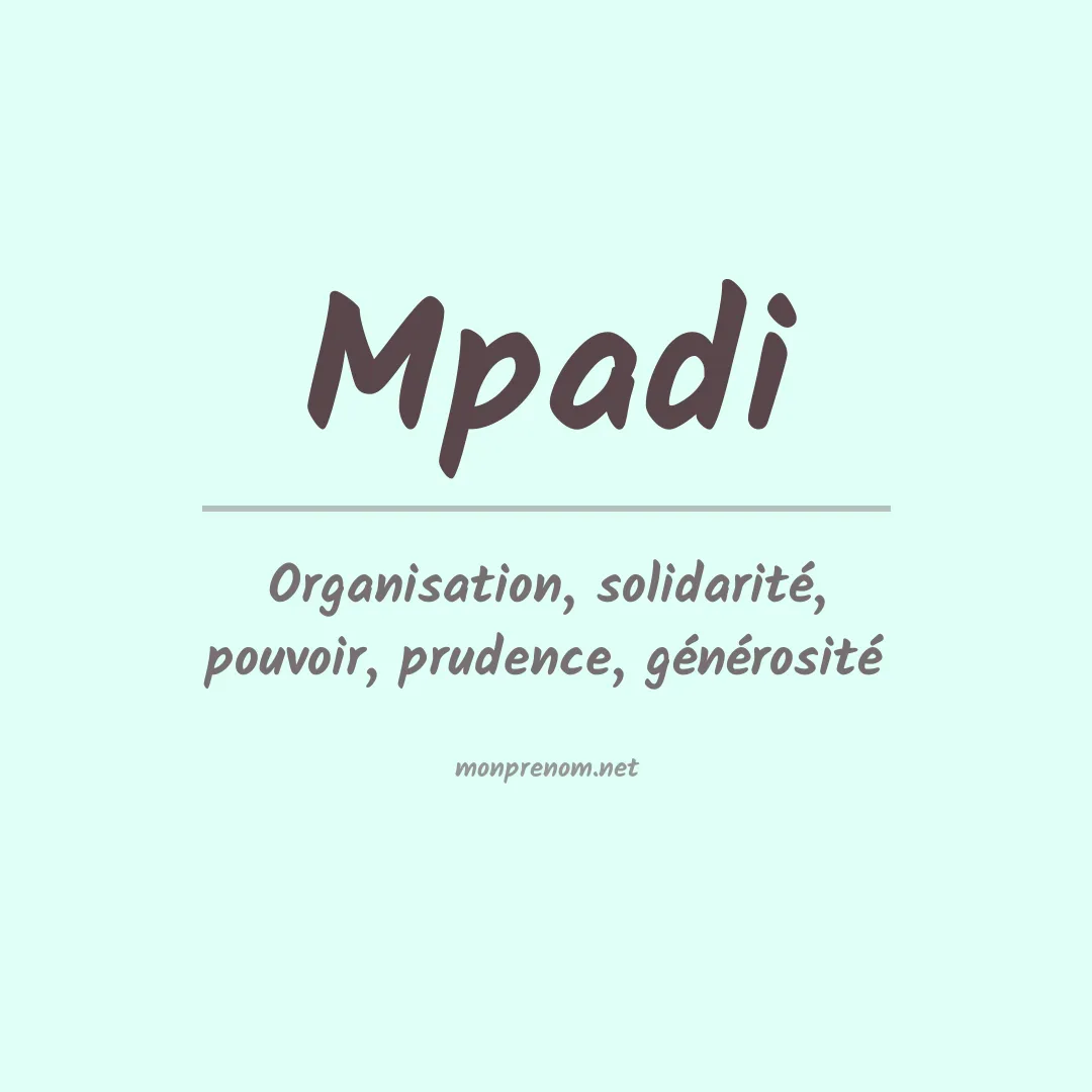 Signification du prénom Mpadi