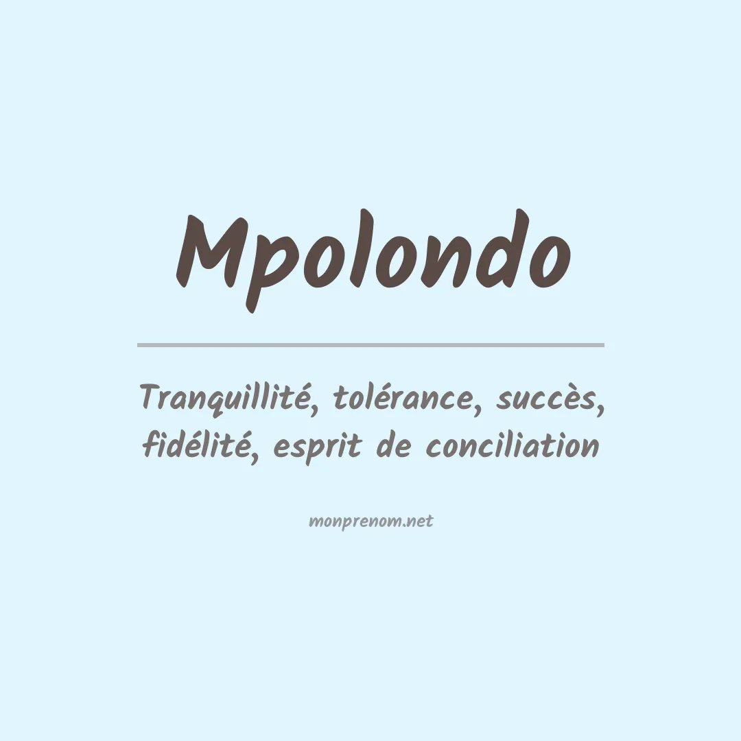 Signification du prénom Mpolondo