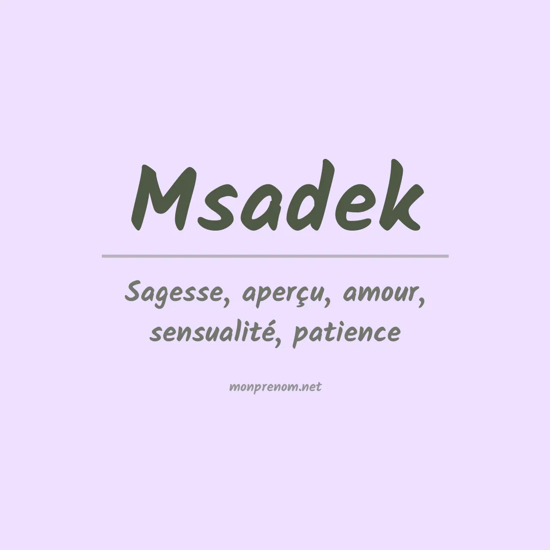 Signification du prénom Msadek
