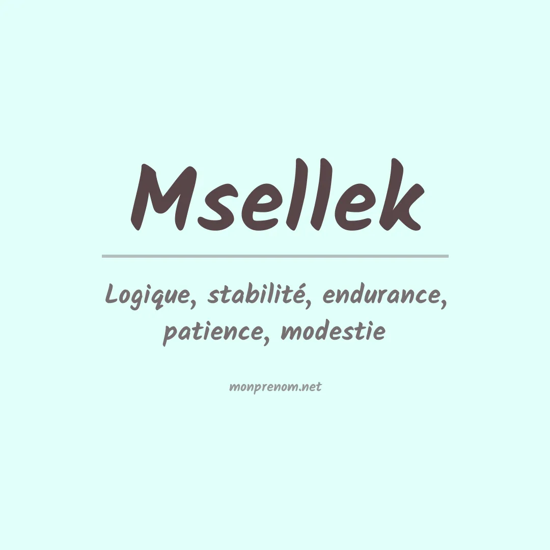 Signification du prénom Msellek
