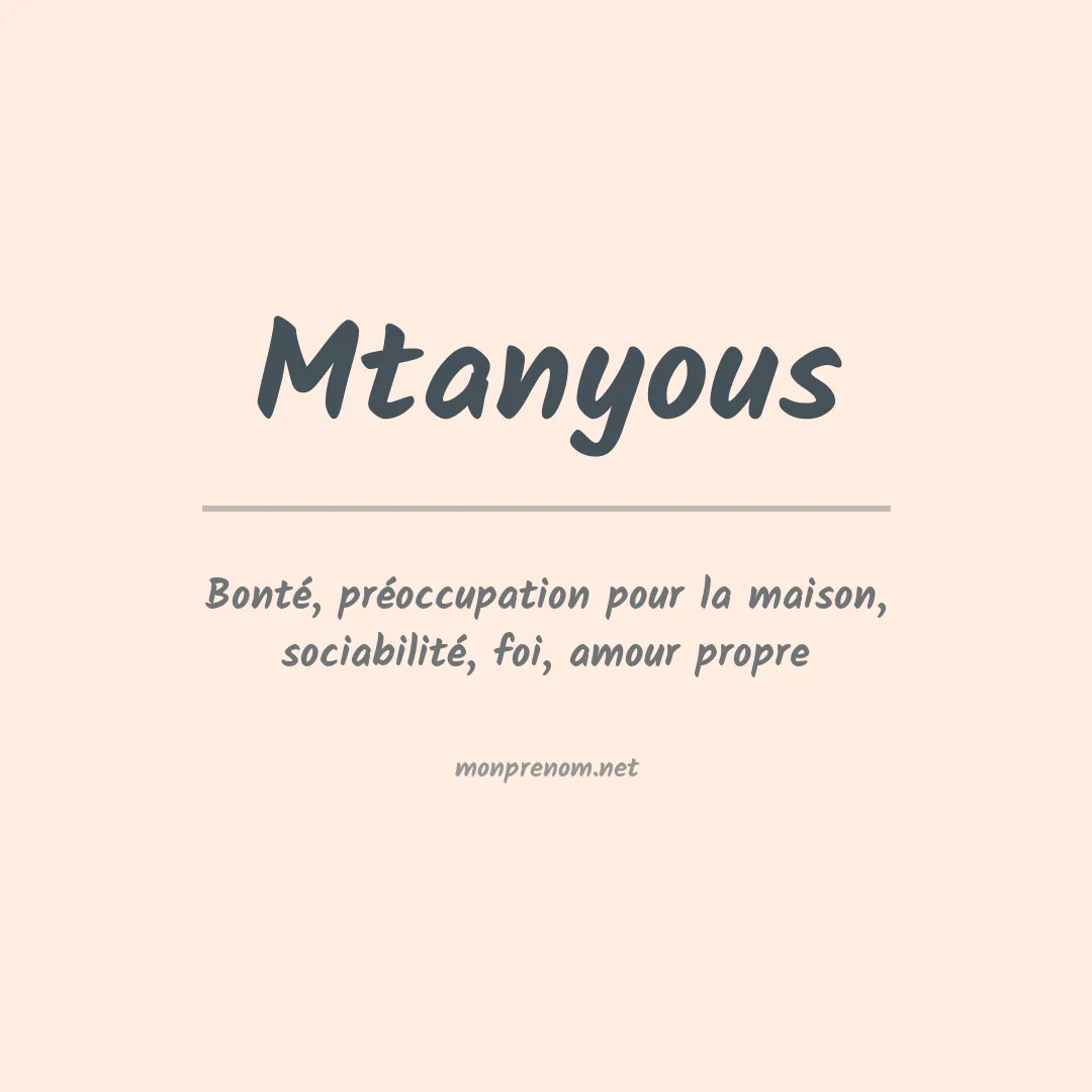Signification du prénom Mtanyous