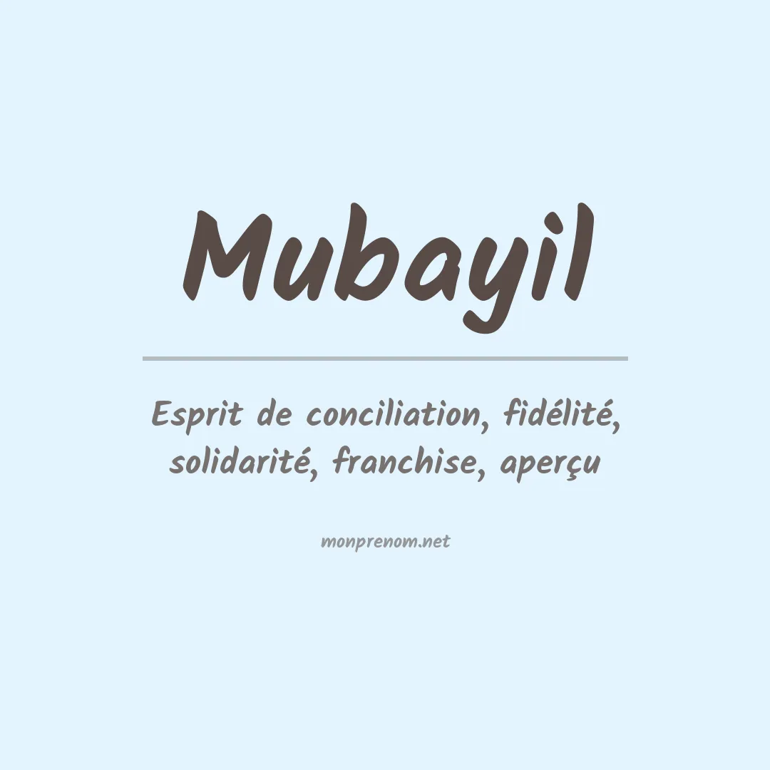 Signification du prénom Mubayil