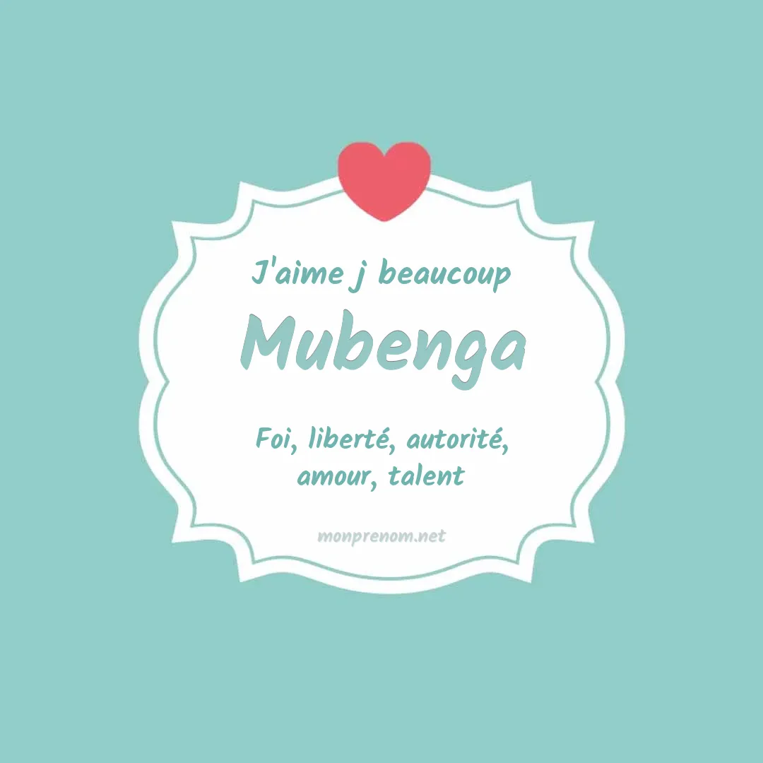 J'aime beaucoup Mubenga