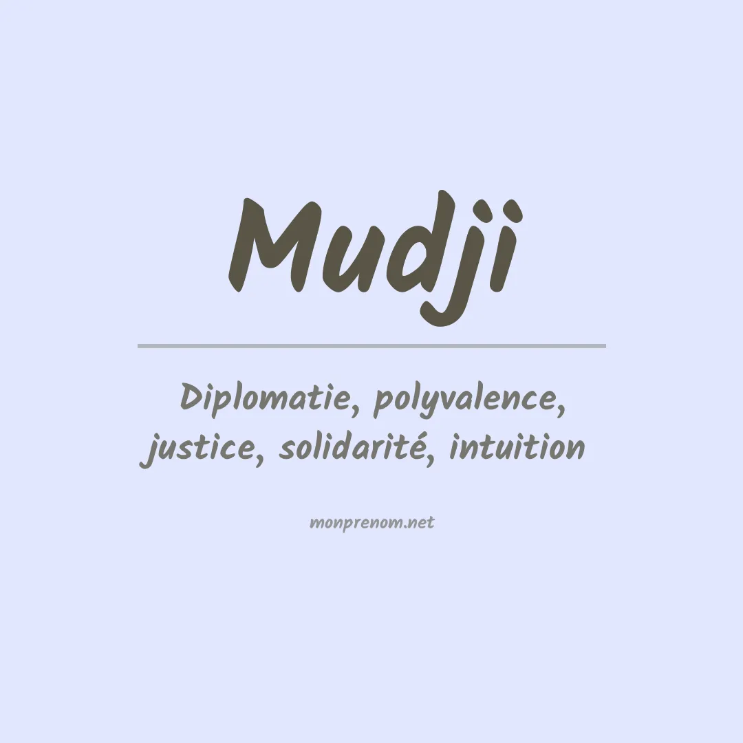 Signification du prénom Mudji