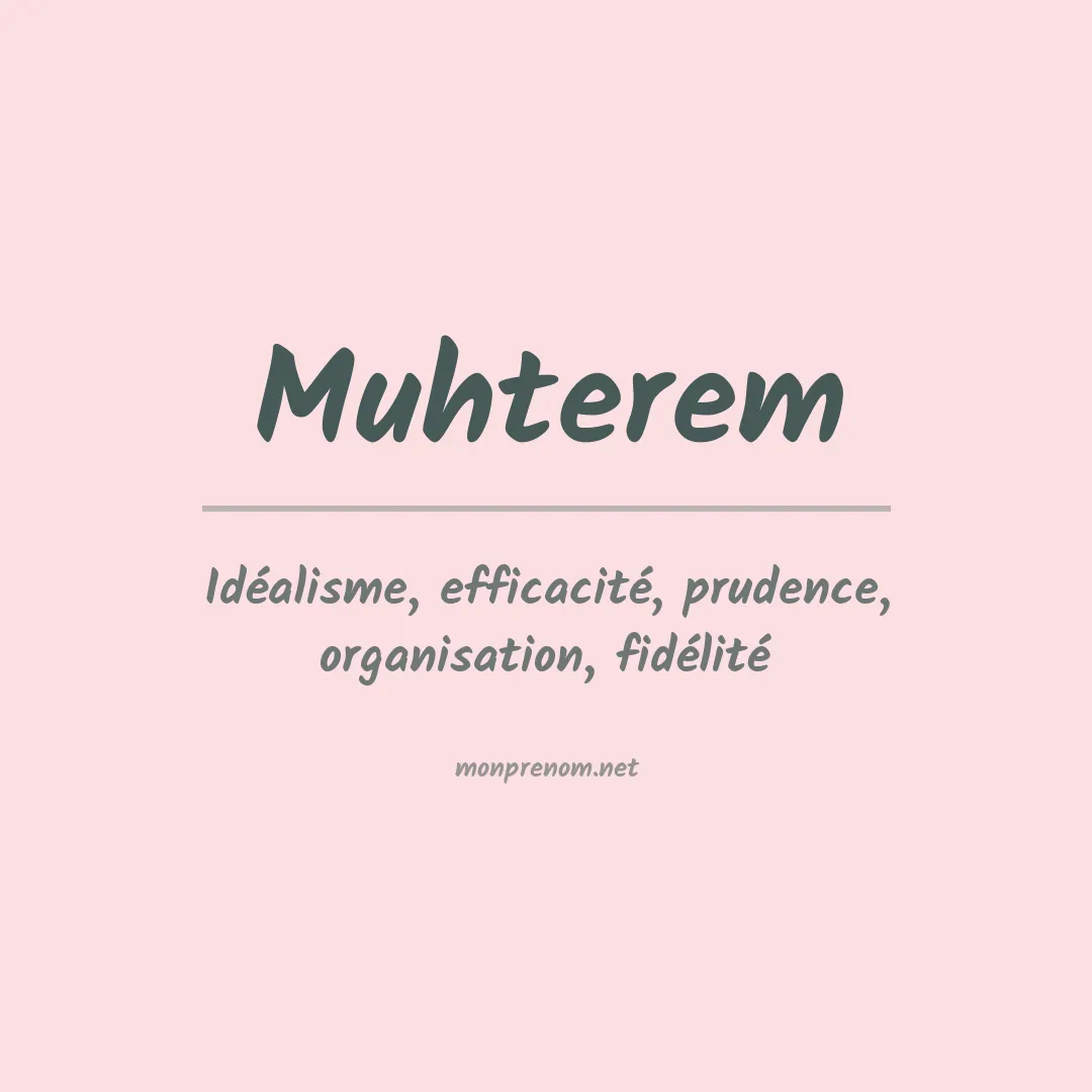 Signification du prénom Muhterem