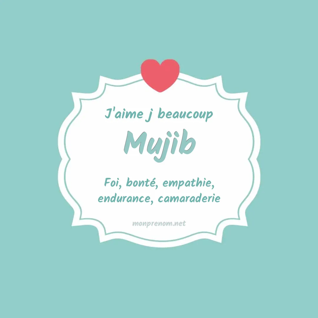 J'aime beaucoup Mujib