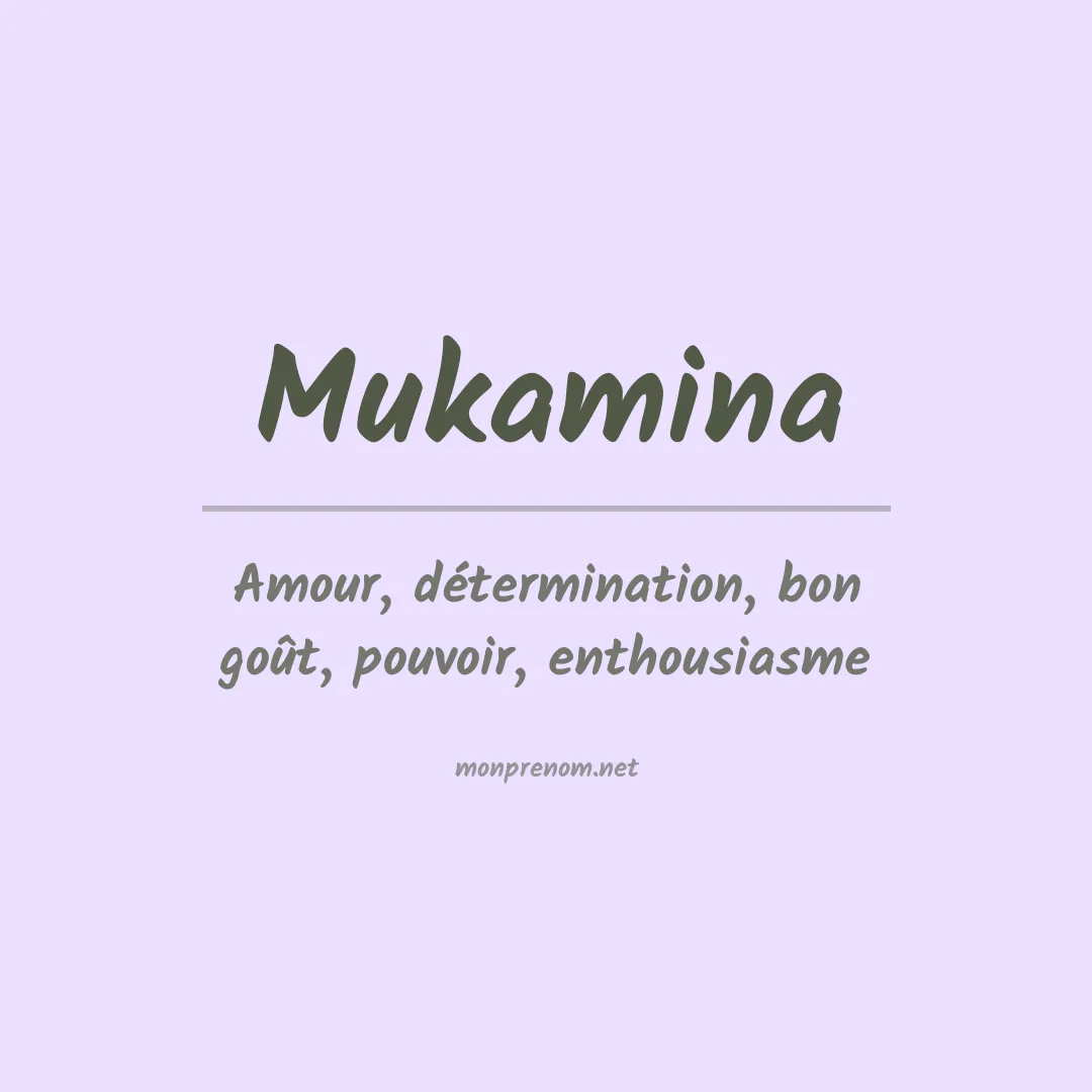 Signification du prénom Mukamina
