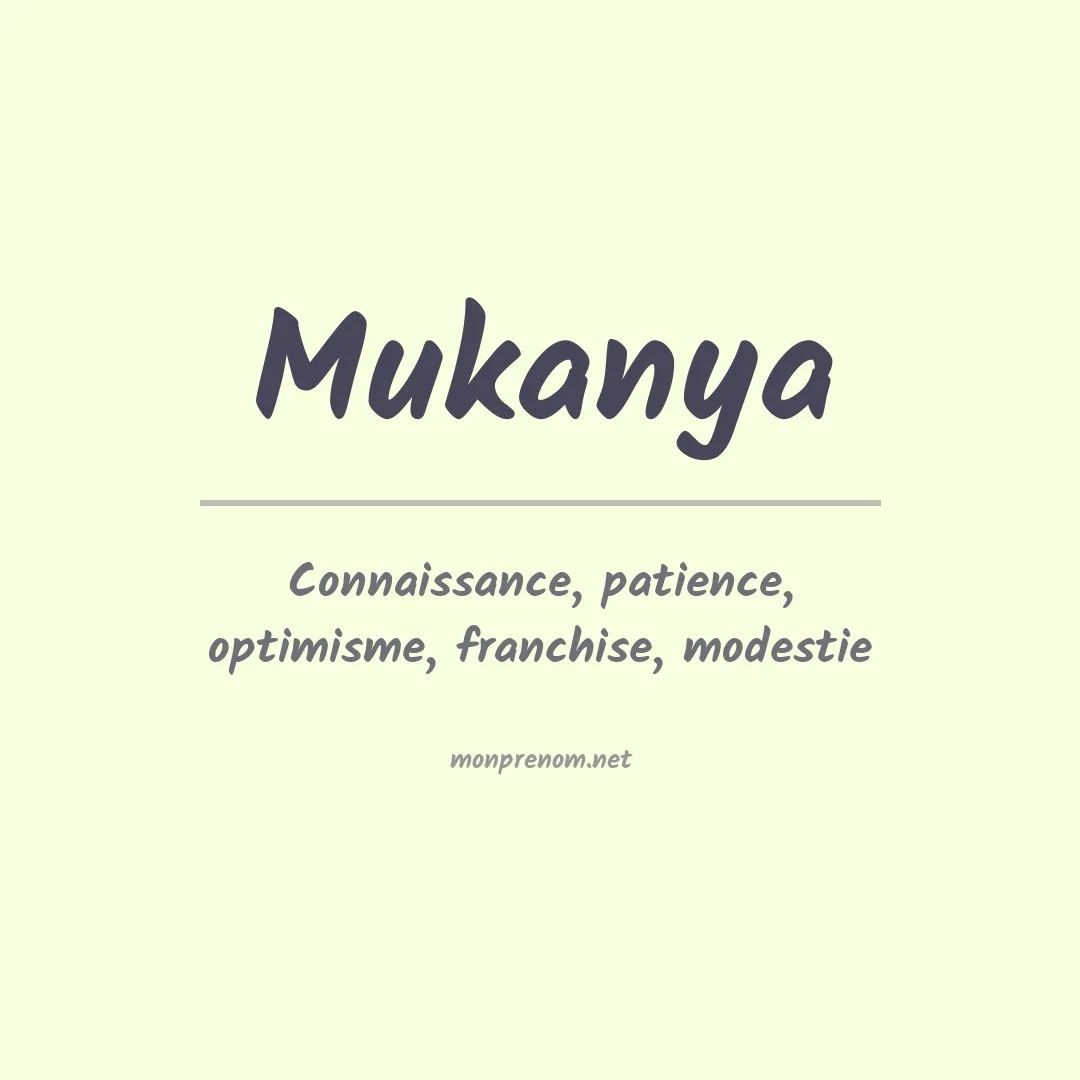 Signification du prénom Mukanya