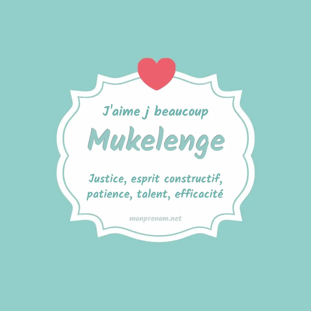 J'aime beaucoup Mukelenge