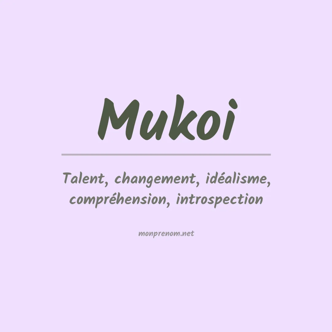 Signification du prénom Mukoi