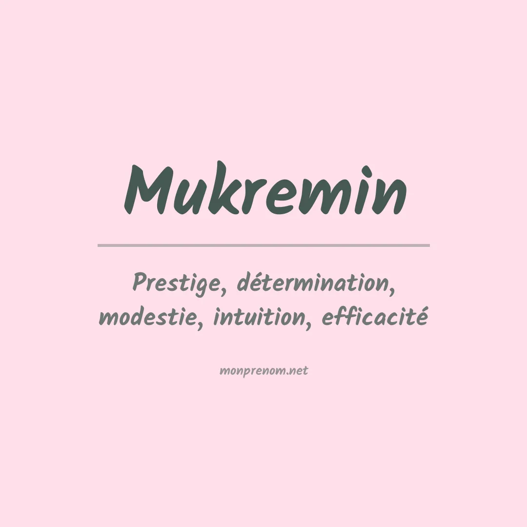 Signification du prénom Mukremin