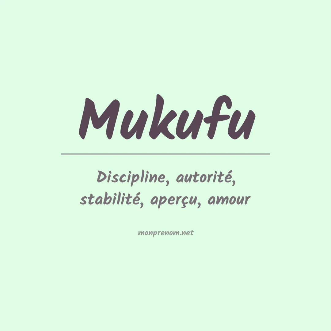 Signification du prénom Mukufu