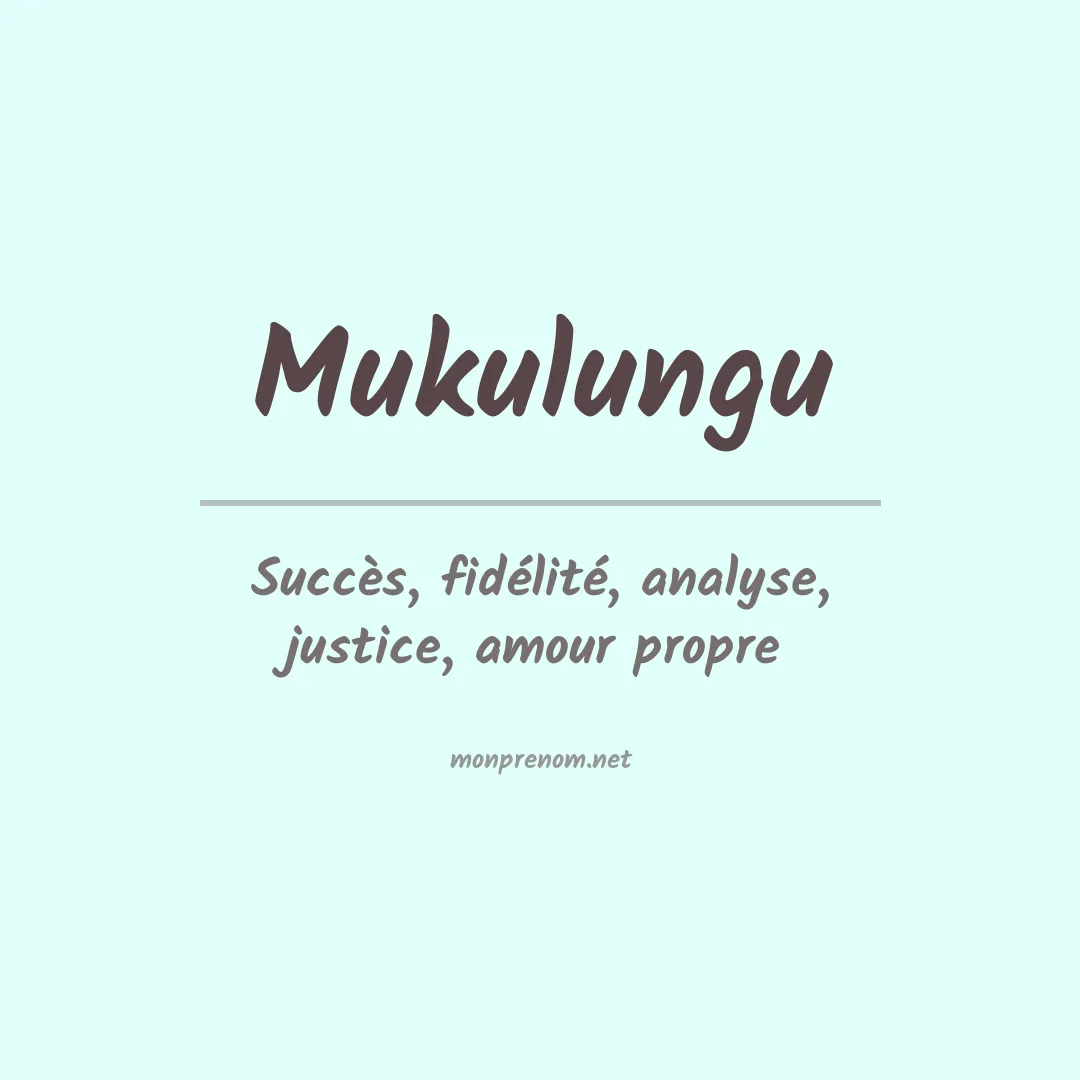 Signification du prénom Mukulungu