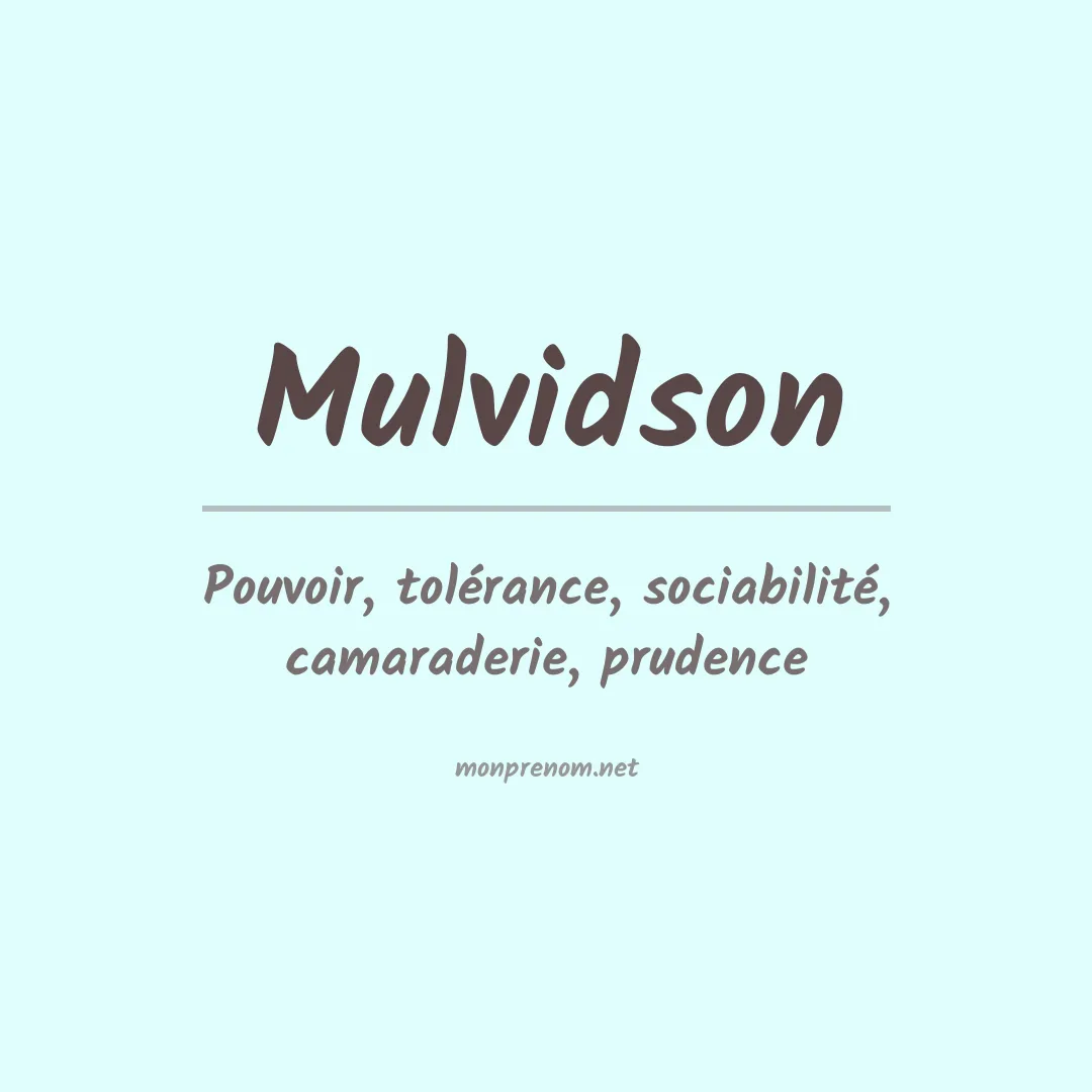 Signification du prénom Mulvidson