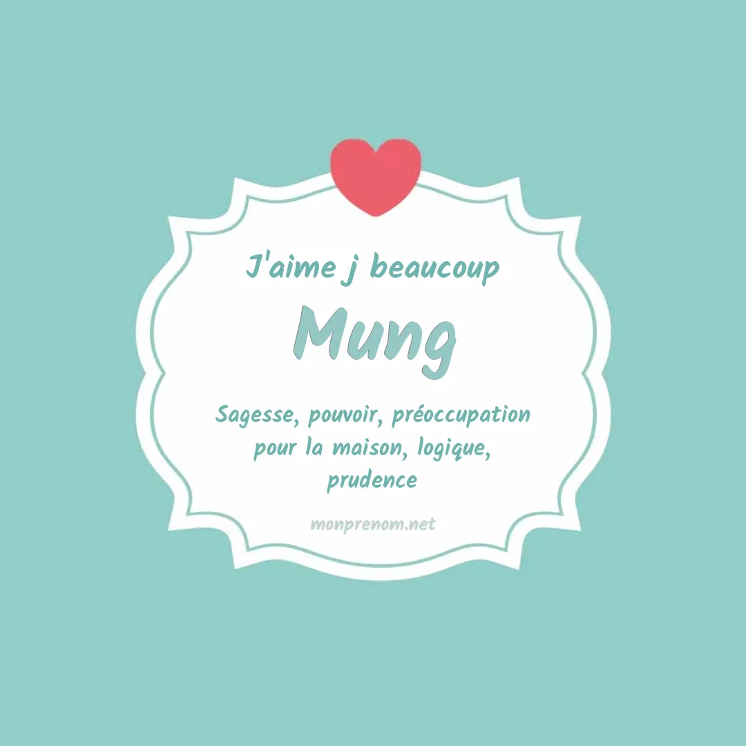 J'aime beaucoup Mung