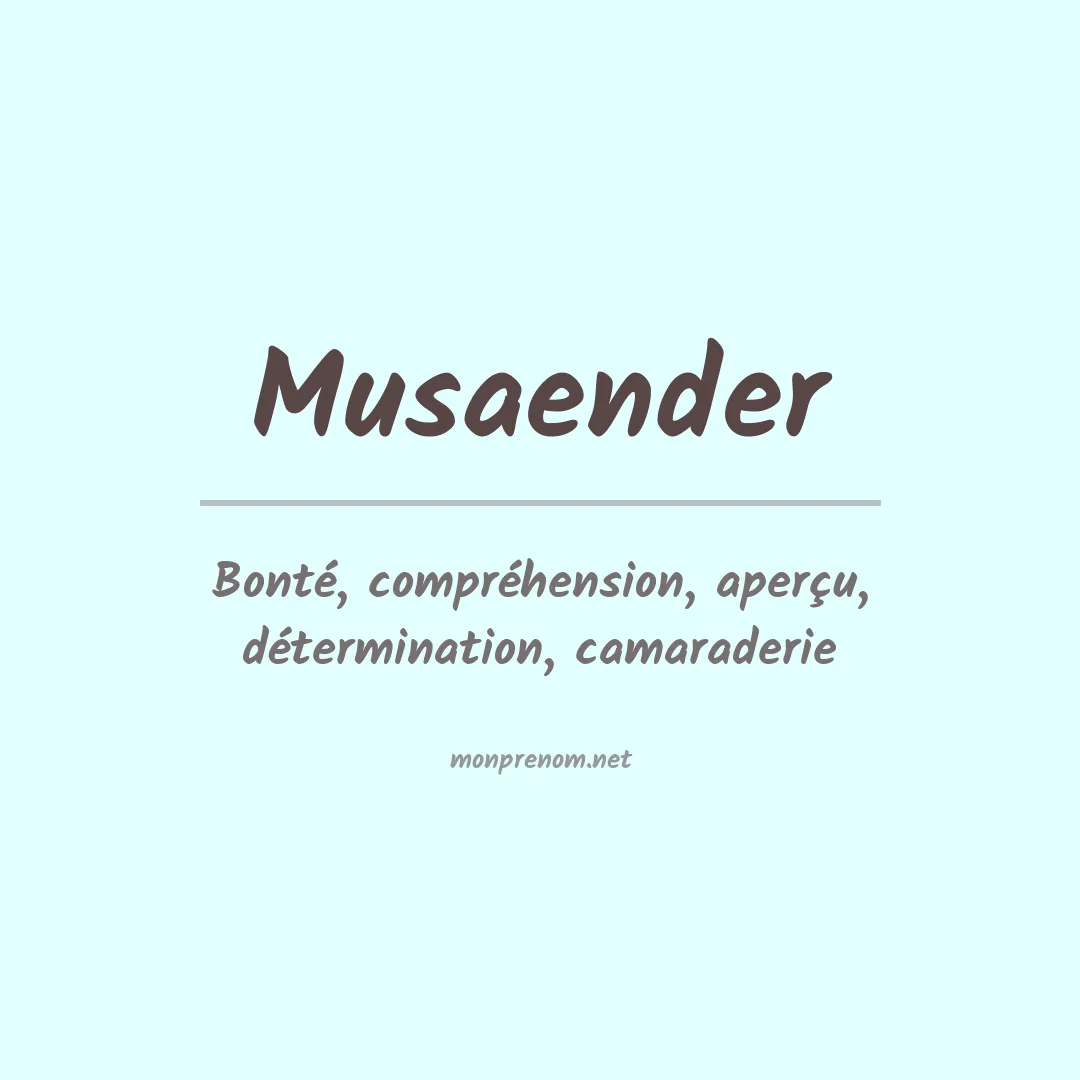 Signification du prénom Musaender