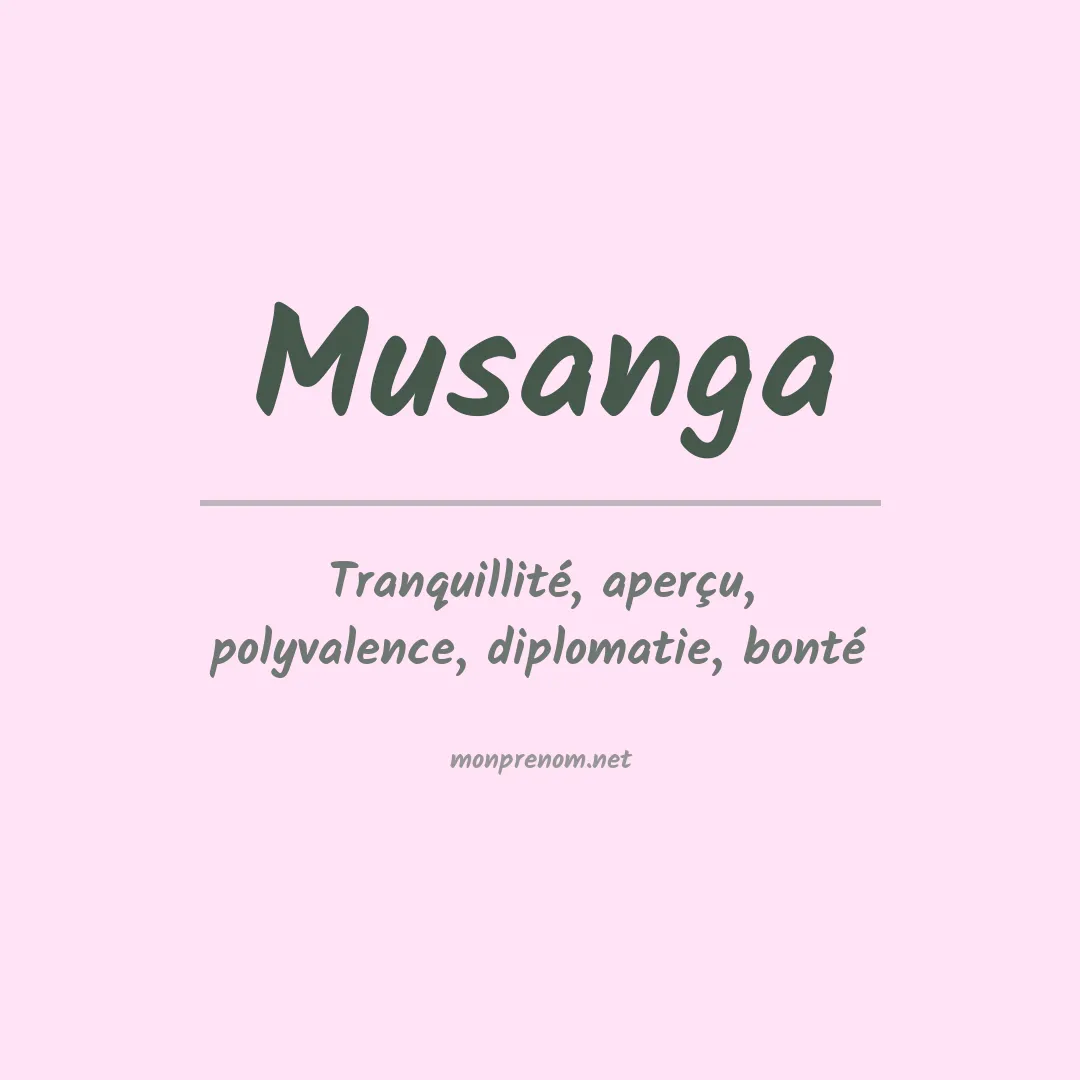 Signification du prénom Musanga