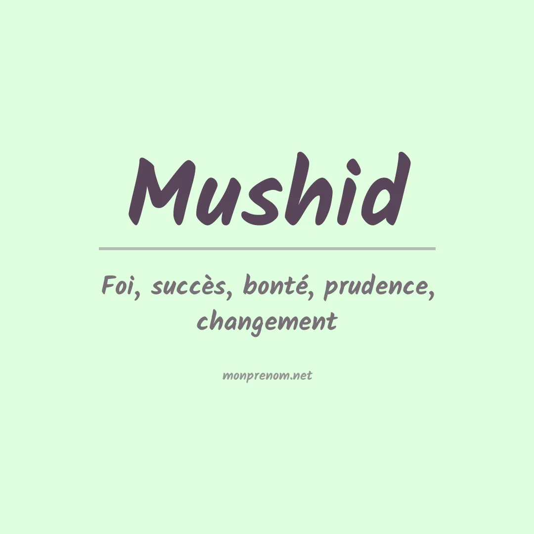 Signification du prénom Mushid