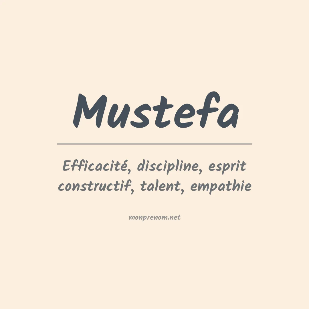 Signification du prénom Mustefa