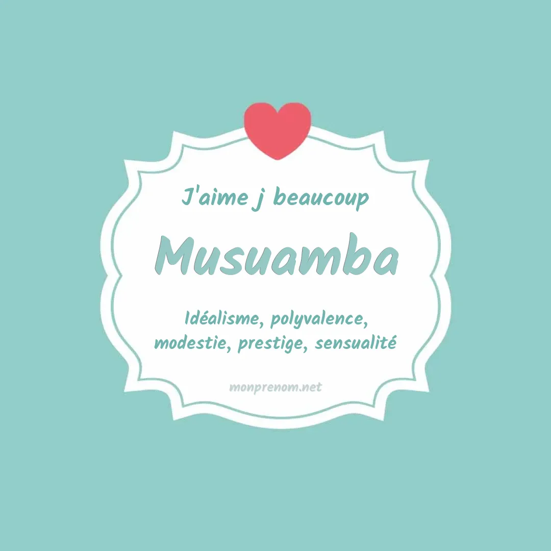 J'aime beaucoup Musuamba