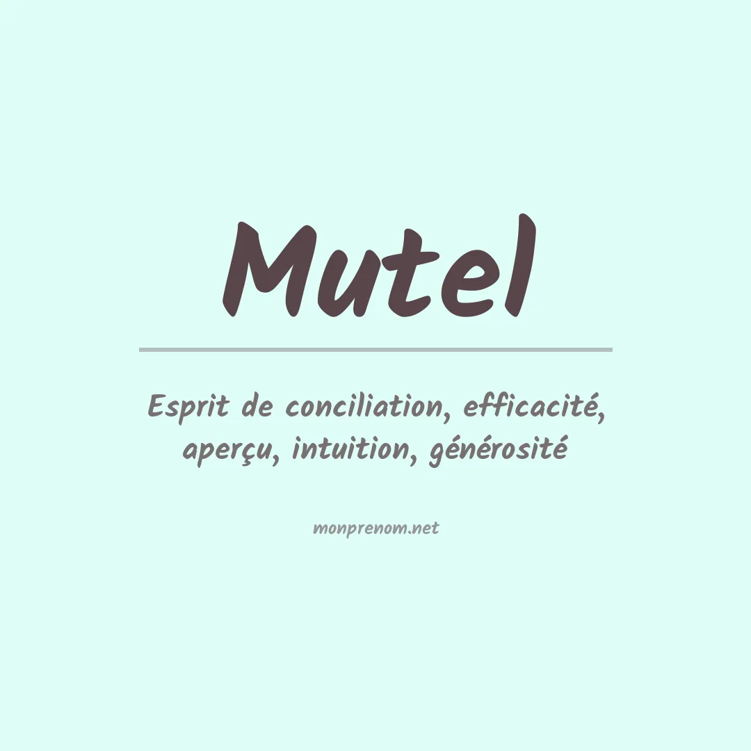 Signification du prénom Mutel