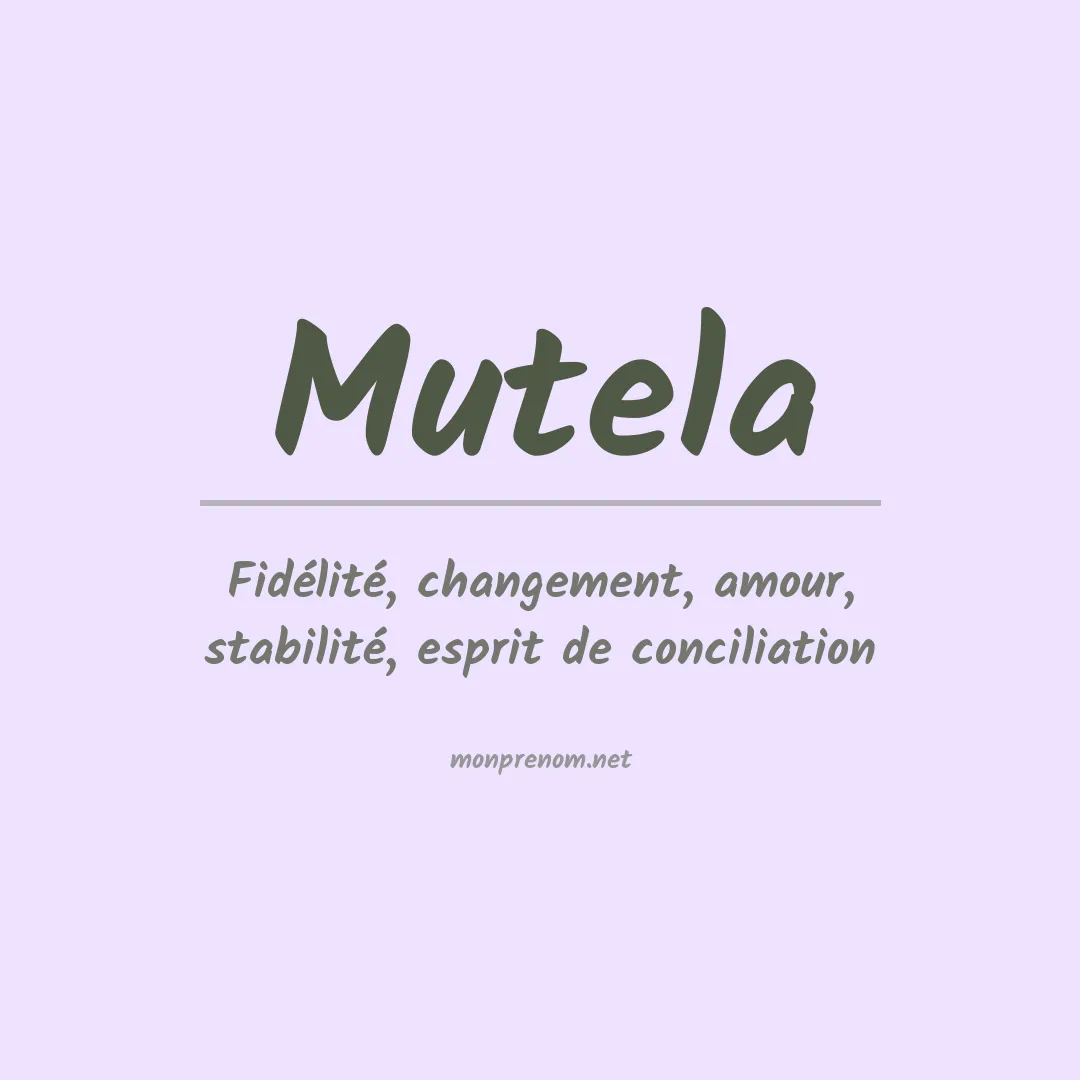 Signification du prénom Mutela