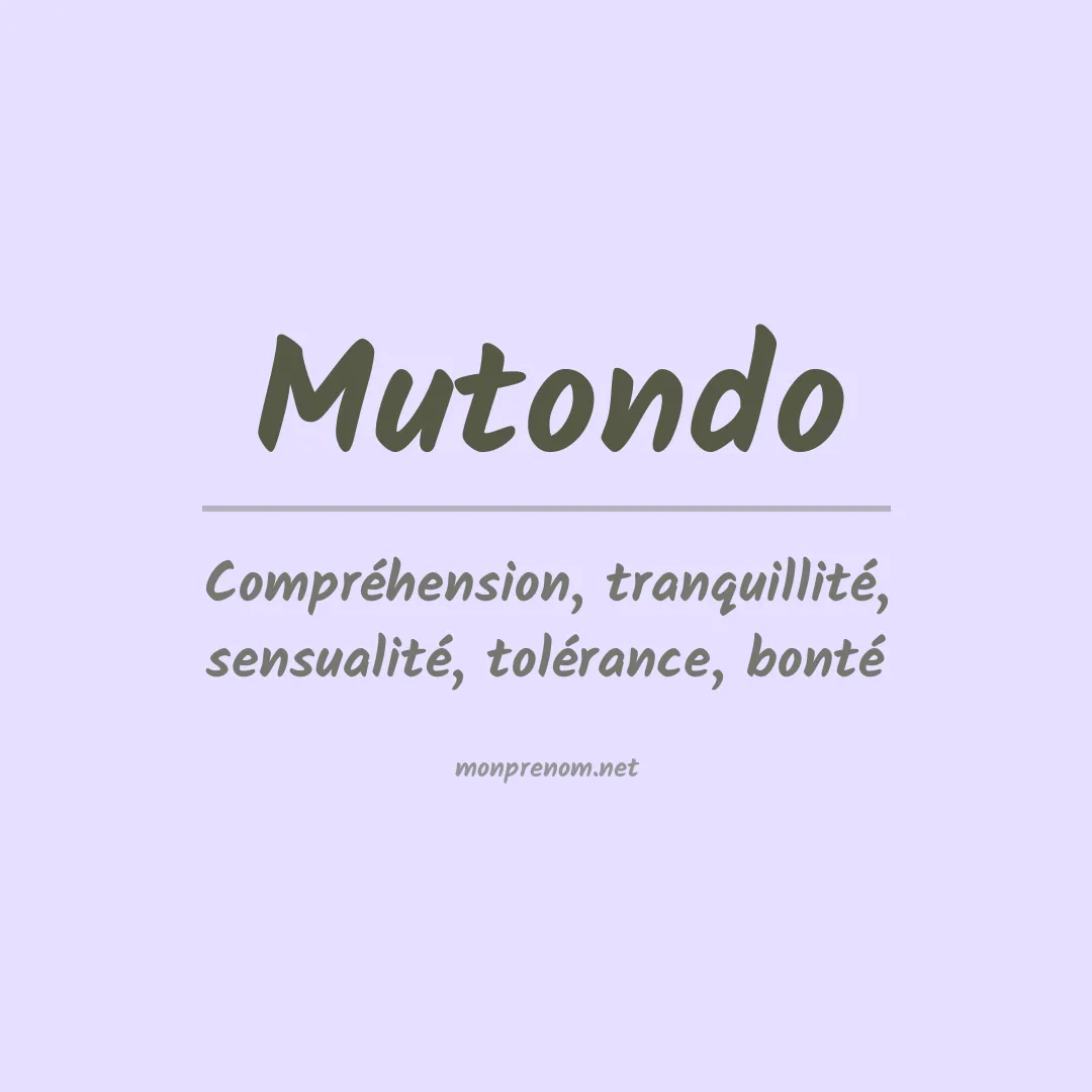 Signification du prénom Mutondo