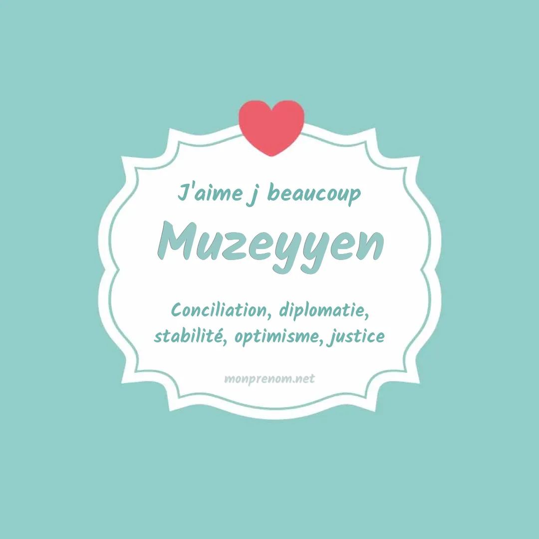 J'aime beaucoup Muzeyyen