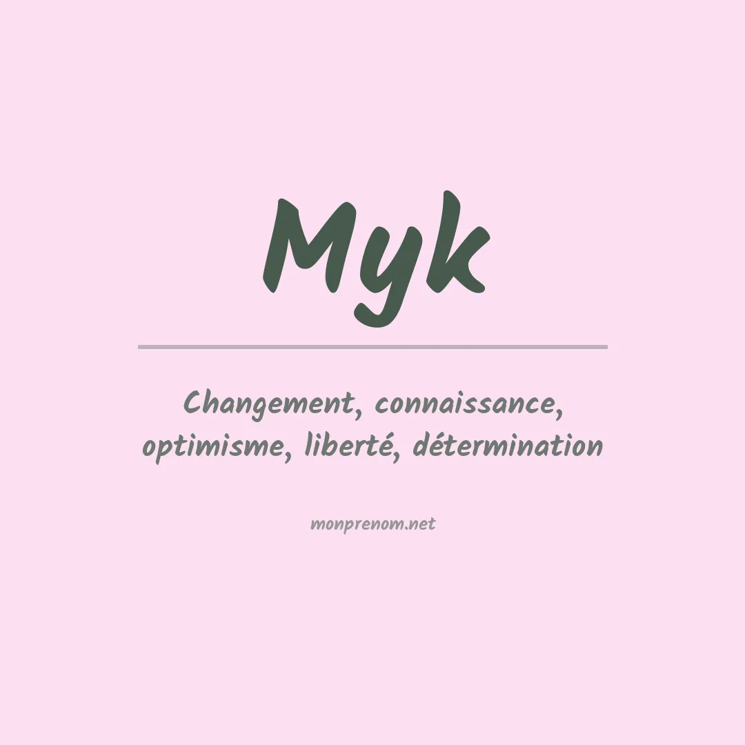 Signification du prénom Myk