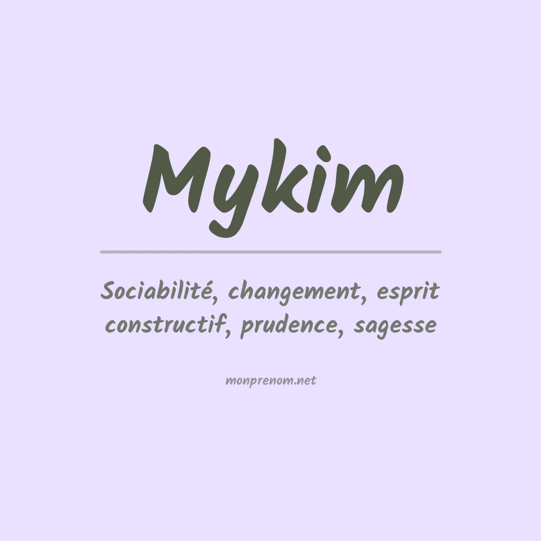 Signification du prénom Mykim