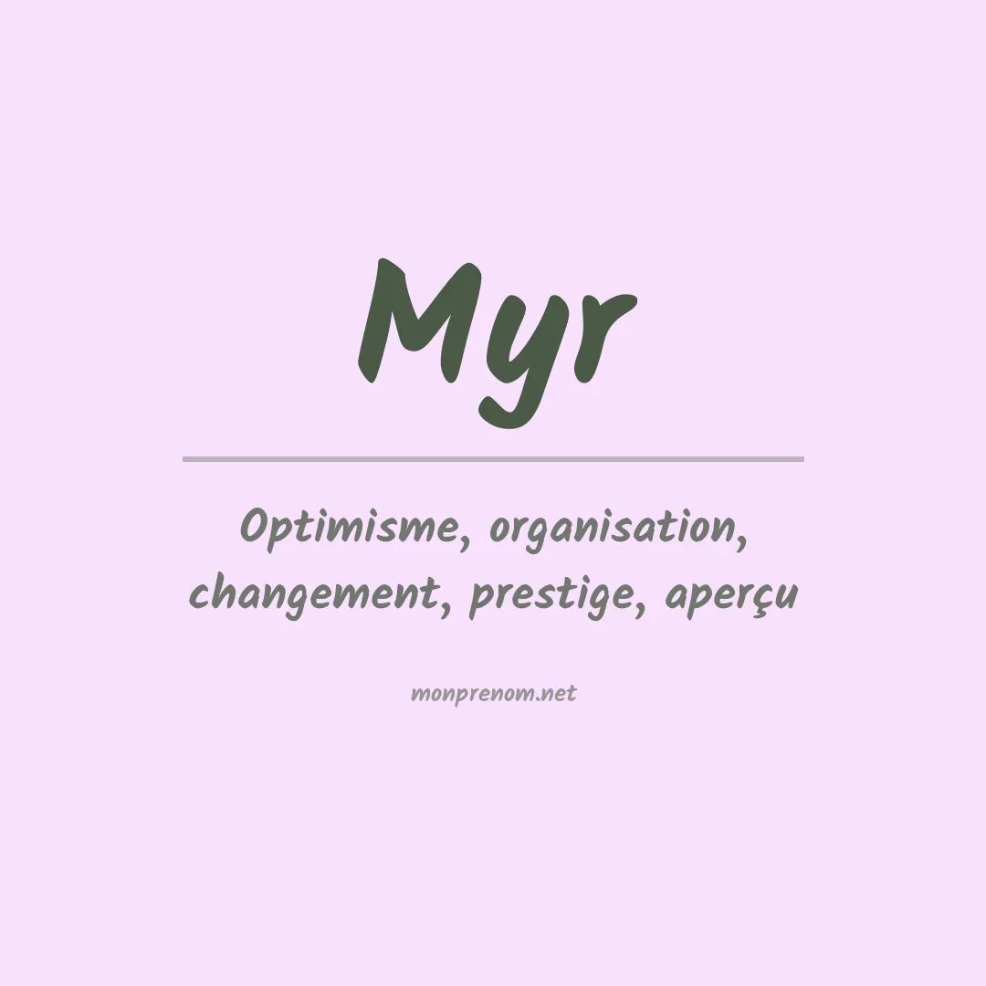 Signification du prénom Myr