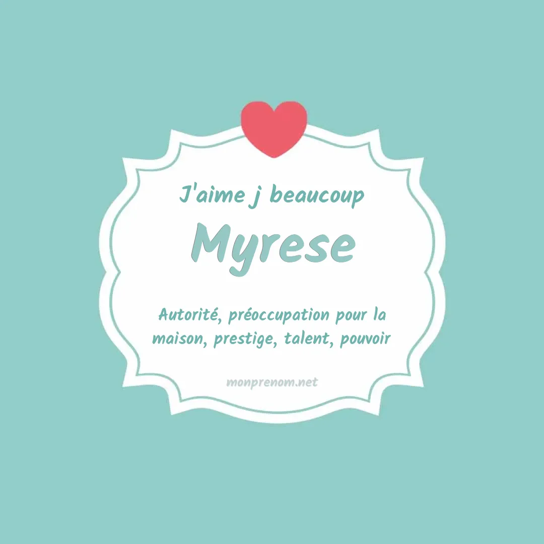 J'aime beaucoup Myrese