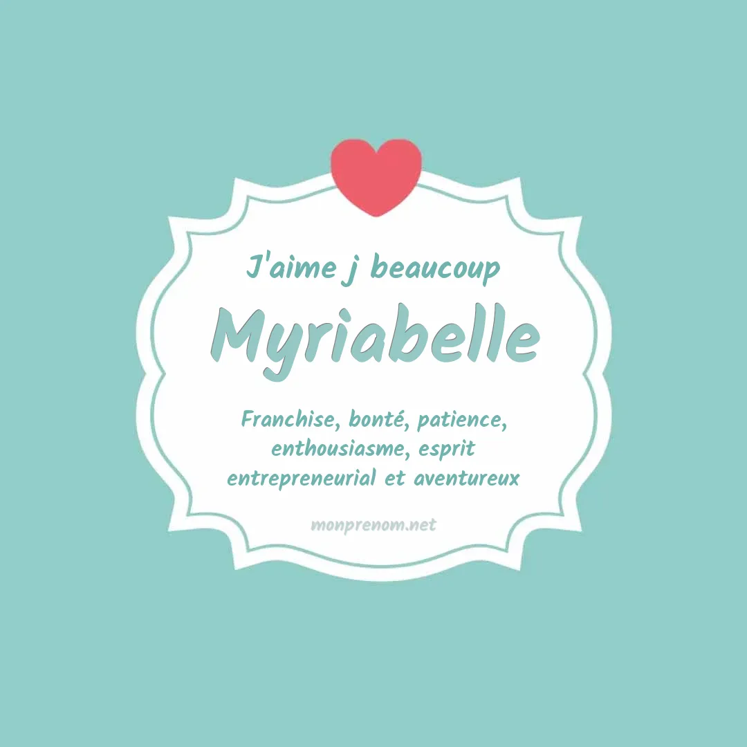 J'aime beaucoup Myriabelle