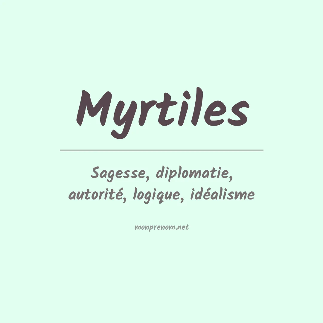 Signification du prénom Myrtiles