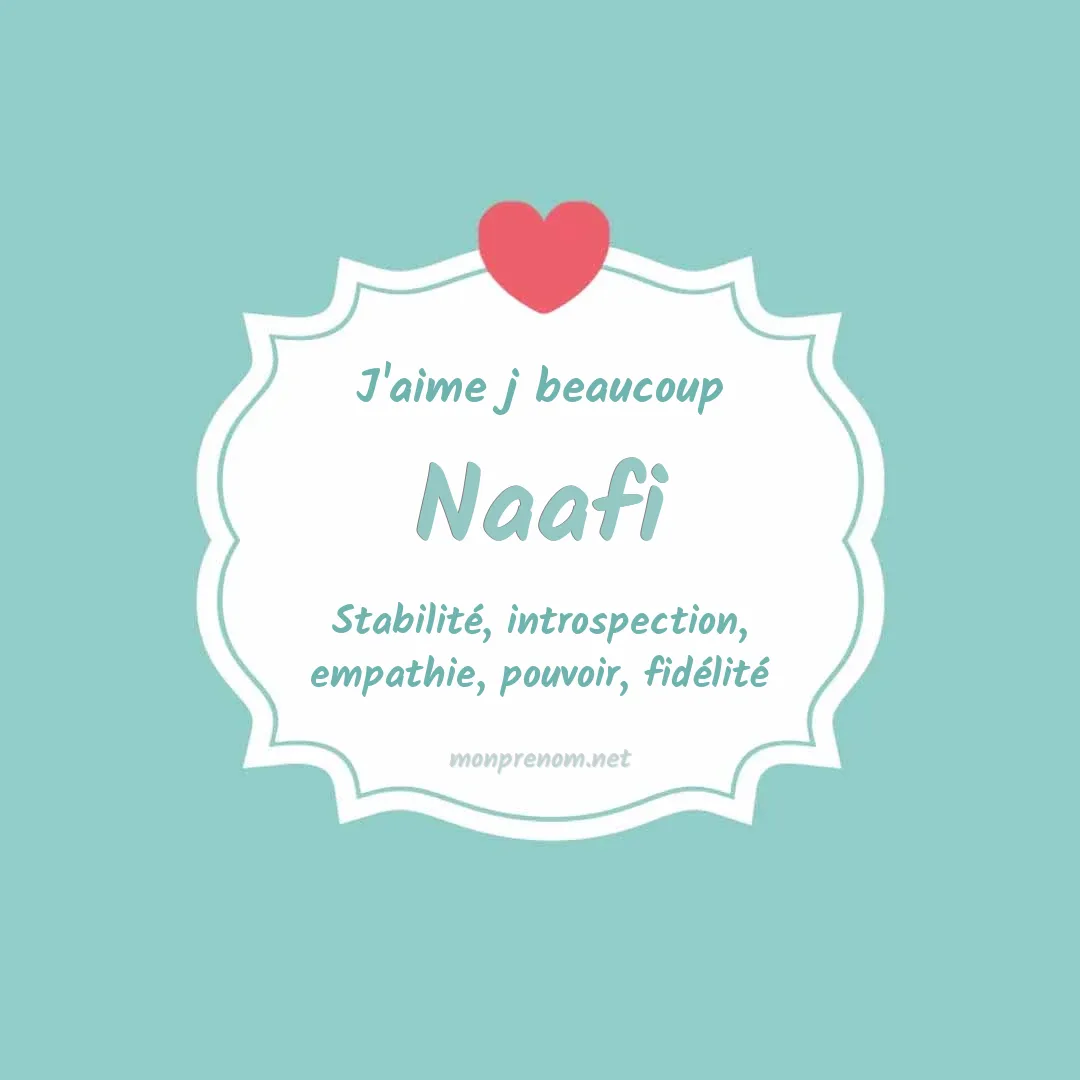 J'aime beaucoup Naafi