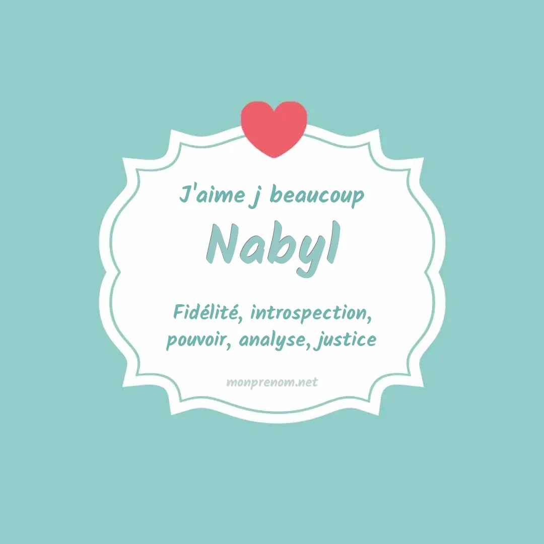 J'aime beaucoup Nabyl