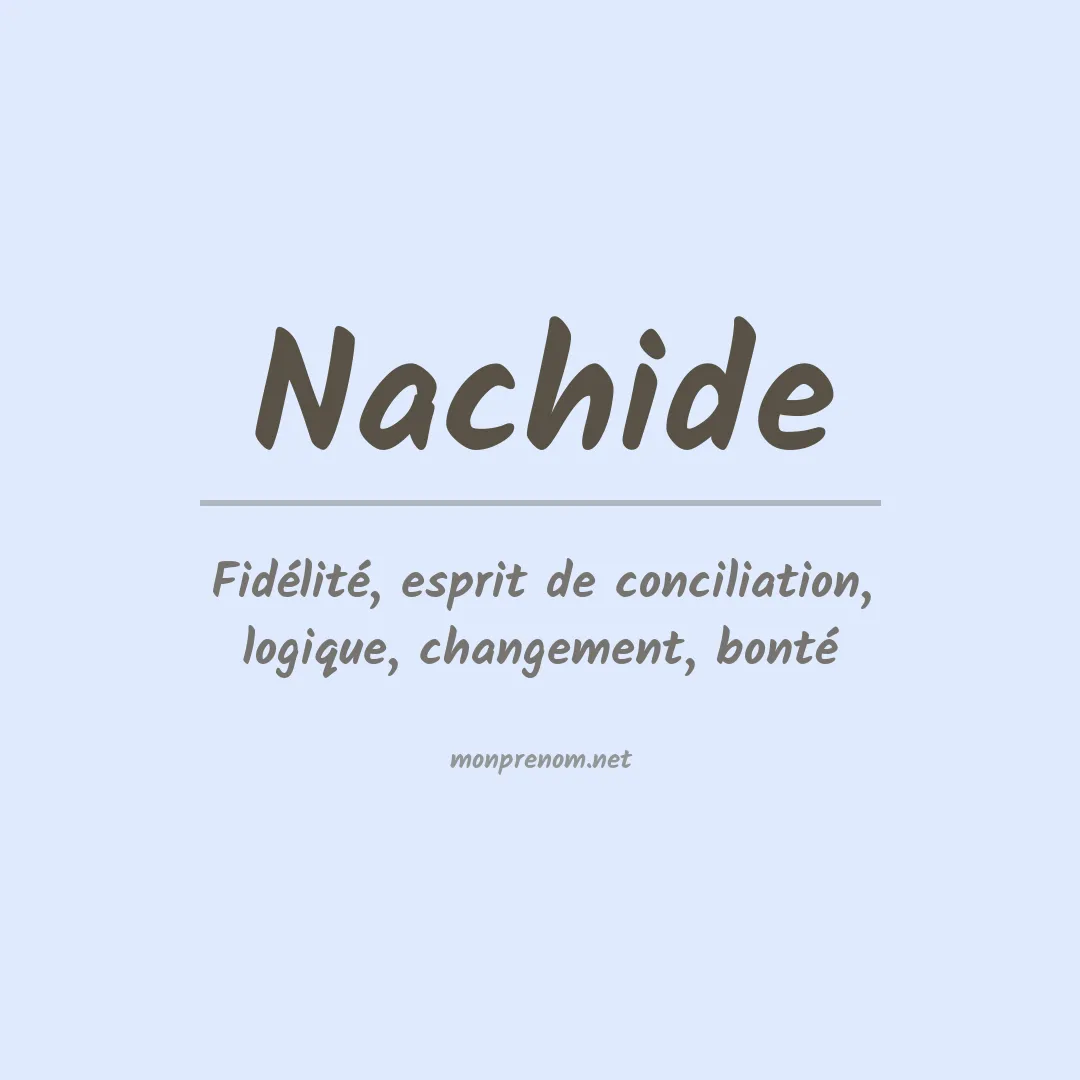 Signification du prénom Nachide