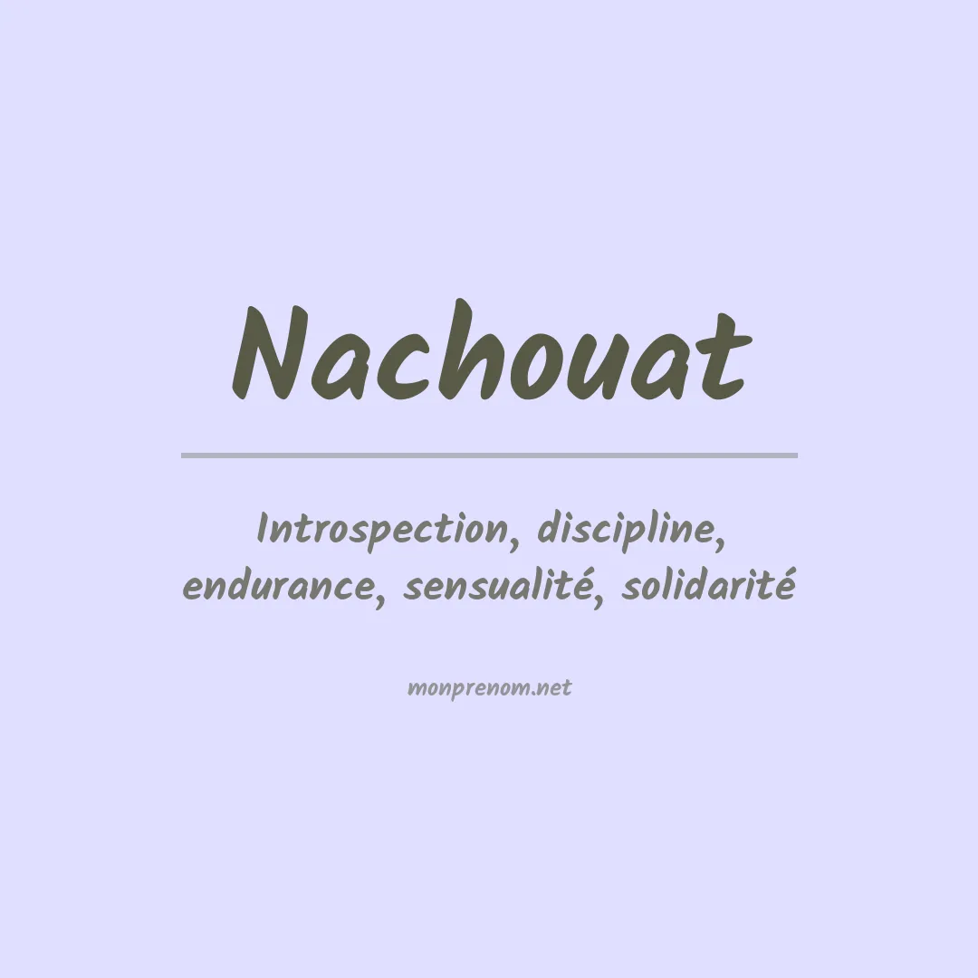 Signification du prénom Nachouat