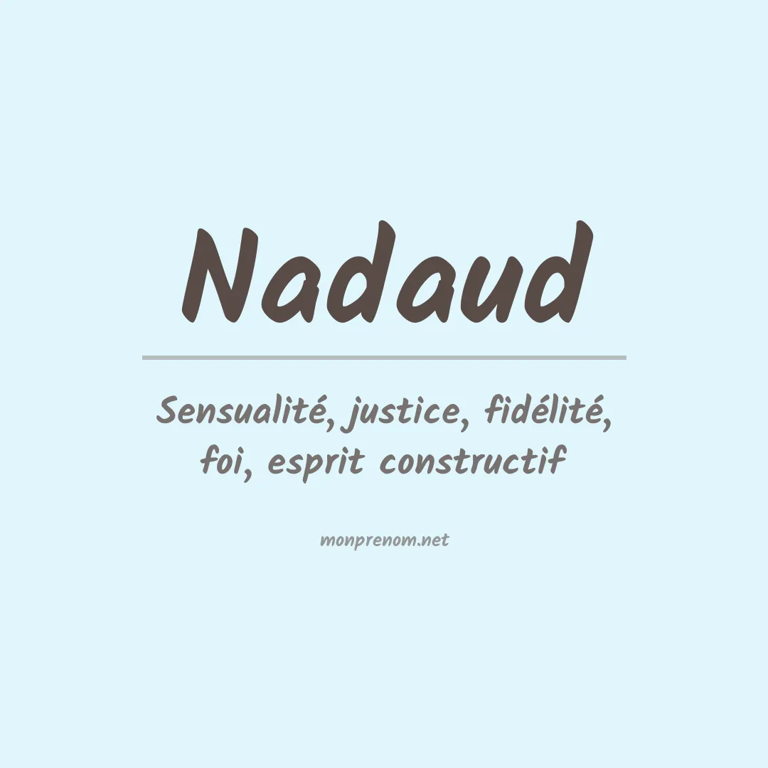 Signification du prénom Nadaud