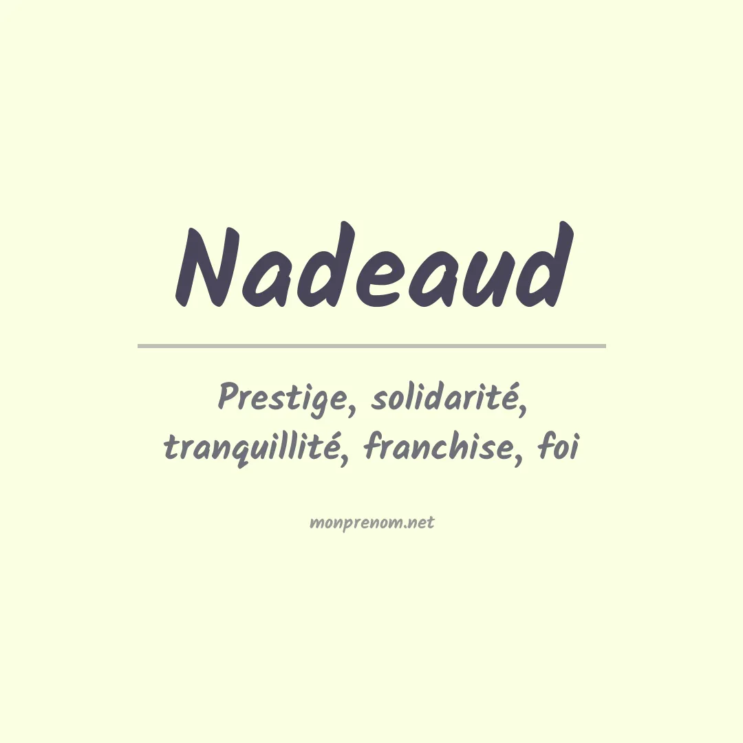 Signification du prénom Nadeaud