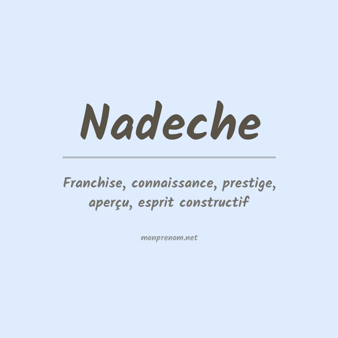 Signification du prénom Nadeche