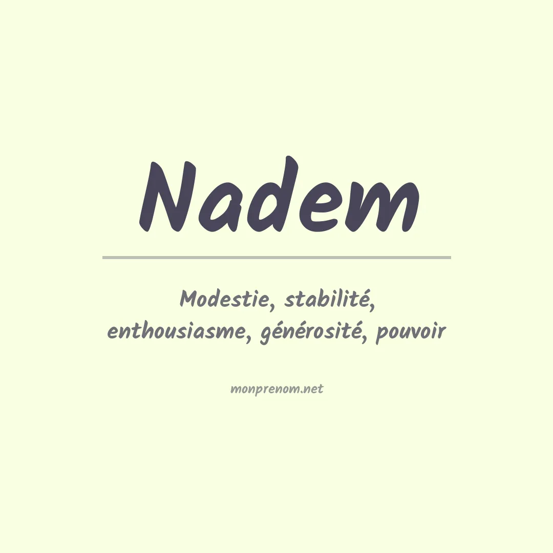 Signification du prénom Nadem