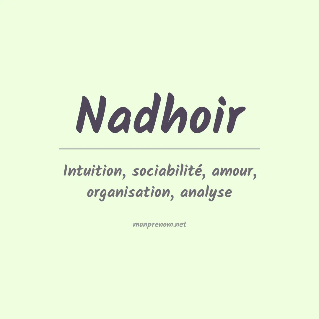 Signification du prénom Nadhoir